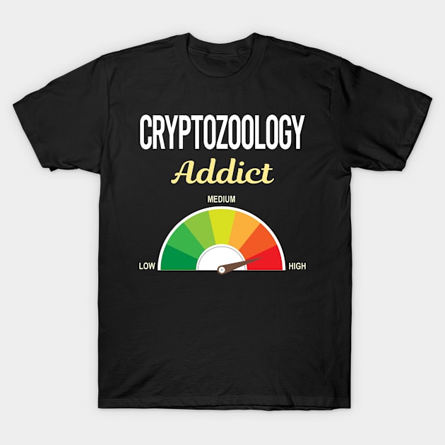 Funny Addict Cryptozoology Cryptid Cryptids T-Shirt by relativeshrimp